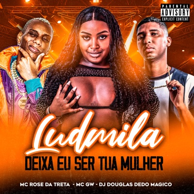 Ludmilla Deixa Eu Ser Tua Mulher - Single
