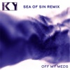 Off My Meds (Sea of Sin Remix) - Single