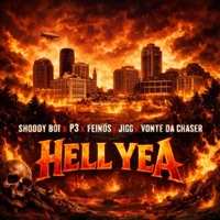 Hell Yeah (feat. Shoddy Boi, Feinos, Jigg Jiggaman & Vonte Da Chaser) - Single - P3