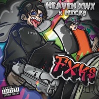 Fxks - Single - Heaven xwx & Micro