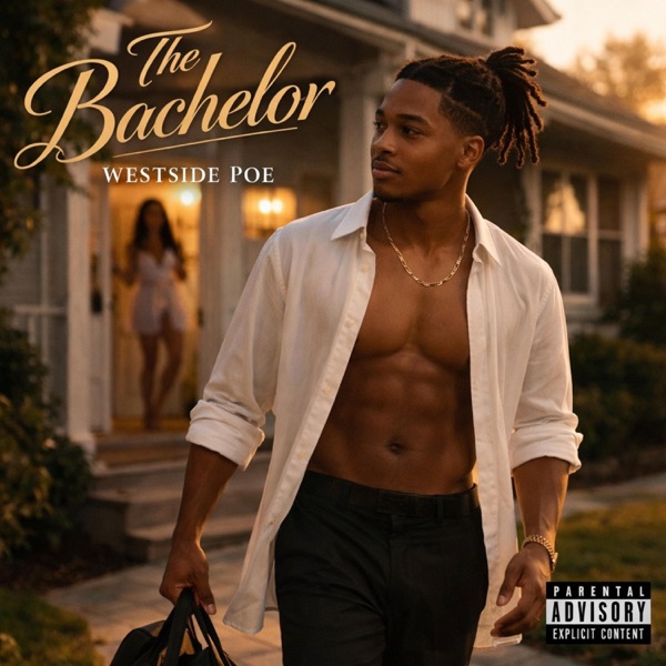 J2Da Presents Westside Poe : The Bachelor