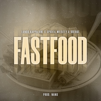 Fastfood (feat. Sparta wildzey & Boeroe) - Single