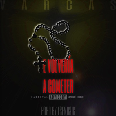 TE VOLVERÍA A COMETER (feat. ESEMUSIC) - Single