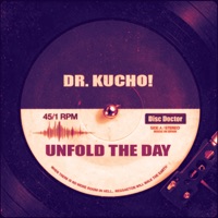 Unfold The Day - Dr. Kucho!