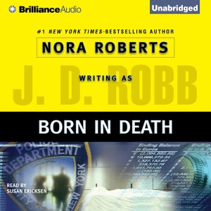 Born in Death: In Death, Book 23 (Unabridged)
