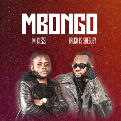 MBONGO (feat. Balca Ls Sheguey) - Single