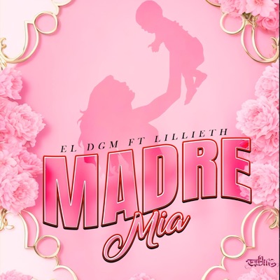 Madre mía. (feat. Lillieth) - Single