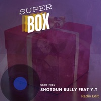Super Box (feat. YTONTHATRAXK) [Radio Edit] - Single - Shotgun Bully