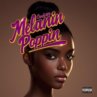 Melanin Poppin - Single - Cash BFD