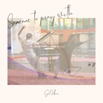 Someone to pray with - Single