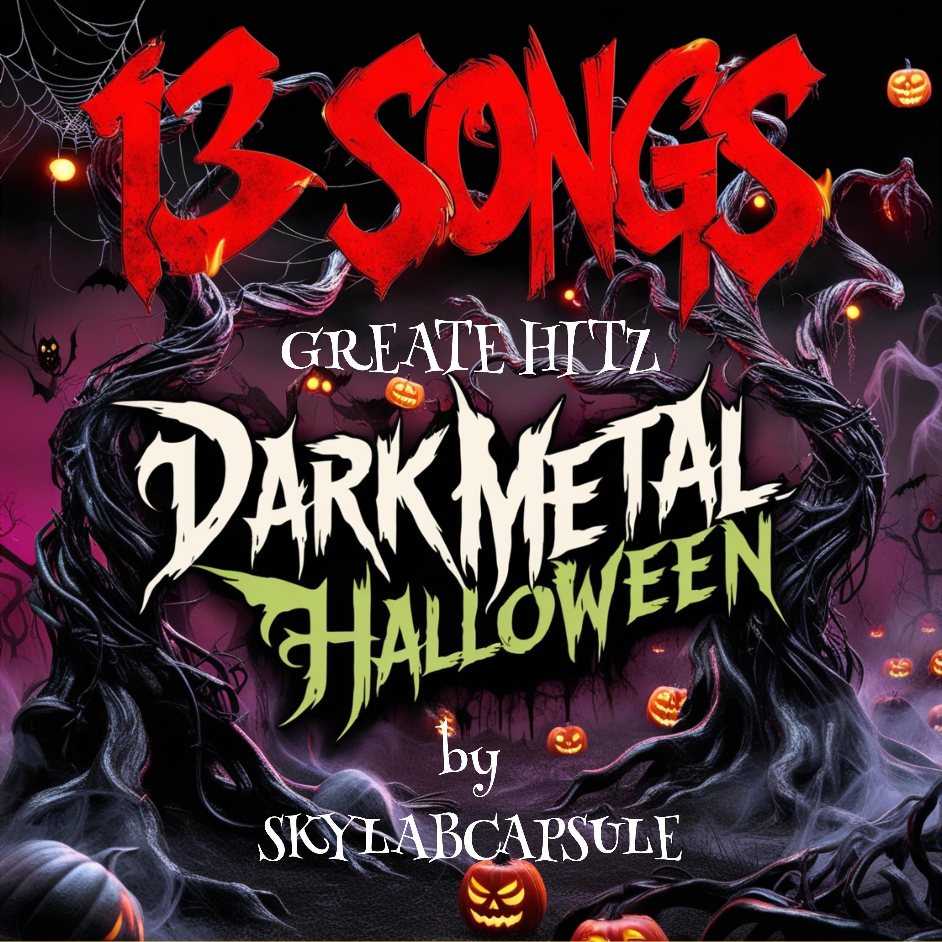 13 SONGS GREATE HITZ DARKMETAL HALLOWEEN