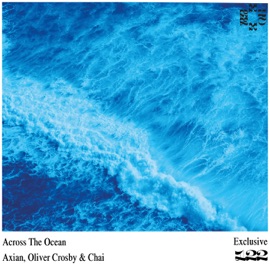 Across The Ocean Axian, Oliver Crosby & Chai