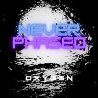 Never Phased - Single - OxygenMC