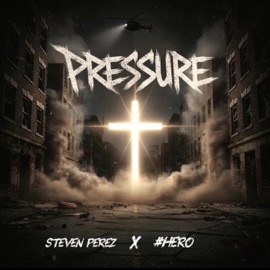 Pressure Steven Perez & #Hero
