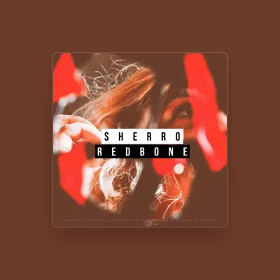 Listen to Sherro, watch music videos, read bio, see tour dates & more!