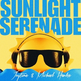 Sunlight Serenade Joytime & Michael Hanke