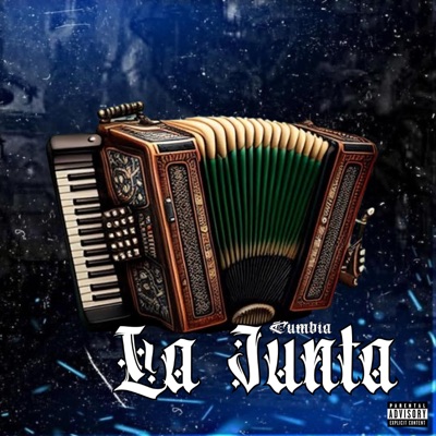 Cumbia la Junta (feat. Axl García, Irvax, Luis Gtz, Efe Villa & Smurfs Records) - Single