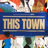 The World (Is Going Up In Flames) [From The Original BBC Series "This Town"] artwork