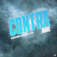 Contra Maré - Single - MC Gugu Oliveira, DJ DANIEL BEAT & DJ Treze