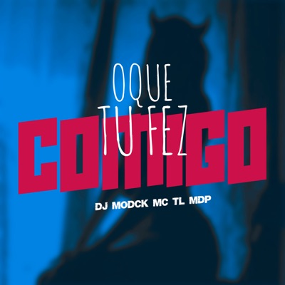 Oque Tu Fez Comigo - Single