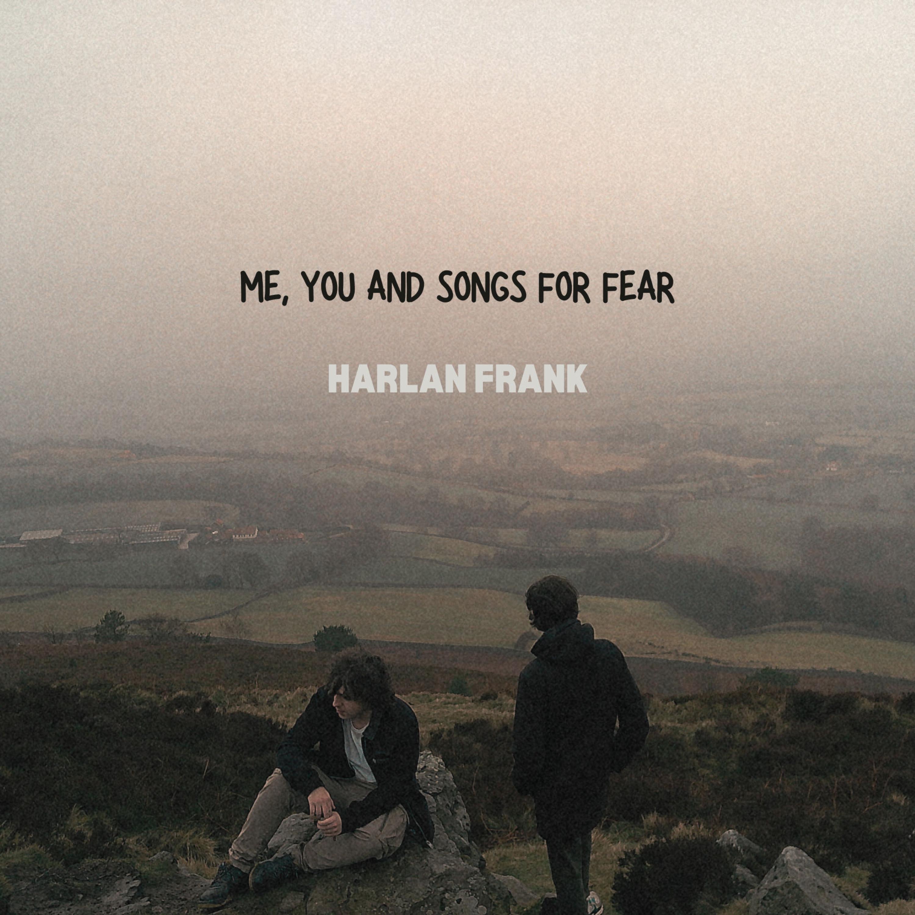 Me, You and Songs for Fear