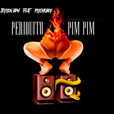 Periquito Pim Pim (feat. Psychoboy) - Single