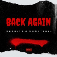 Back Again (feat. Bigg Kountry & RSHN 6) - Single - Compound