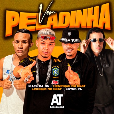 Vem Peladinha (feat. Erick PL & Mael da CN) - Single