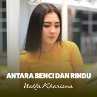 Antara Benci dan Rindu - Single - Nella Kharisma