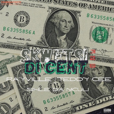 DI CENT (feat. Rayville, Sihle da mculi & Teddy cee) - Single