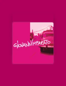 聆聽 GIOVANNIMPARATO、觀看音樂影片、閱讀小傳、查看巡演日期等！