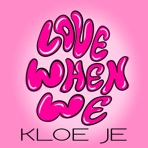 Love When We - Single