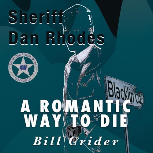 A Romantic Way to Die: Sheriff Dan Rhodes Mysteries, Book 11 (Unabridged) cover