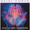 432 Hz Reiki Whispers: Serene Energy Fields