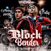 Block Bender (feat. EZMoney) - Single - K-Fully