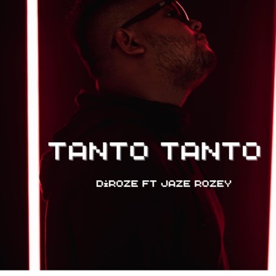 TANTO TANTO (feat. JAZE ROZEY) - Single