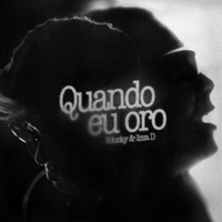 Quando Eu Oro - Single - Educky & Izza D