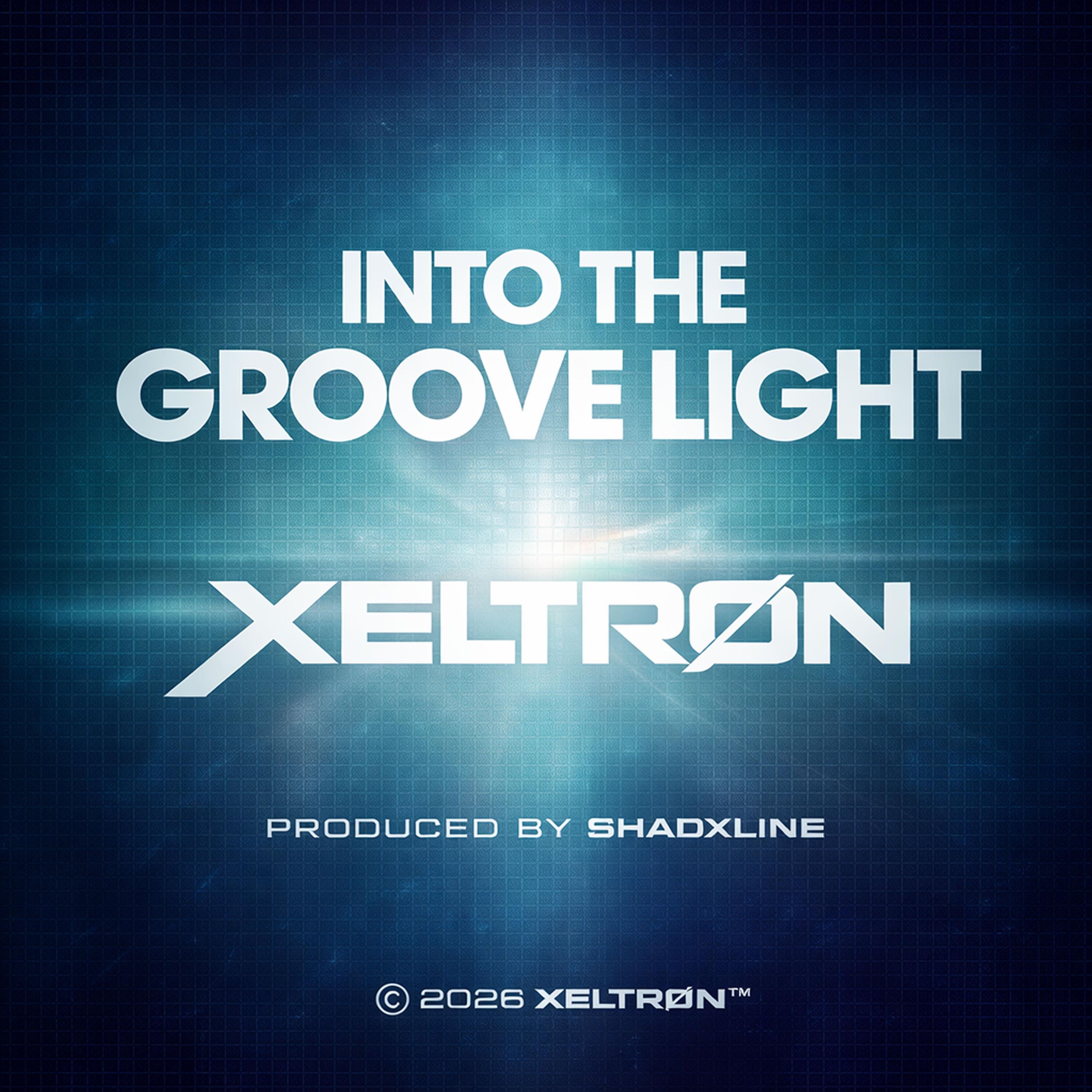 XELTRØN - INTO THE GROOVE LIGHT (Remastered)