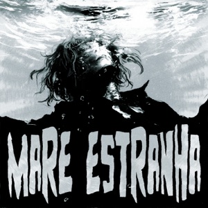 MARE ESTRANHA - Single