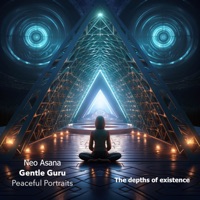 The Depths of Existence - Single - Neo Asana, Peaceful Portraits & Gentle Guru