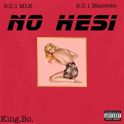 No Hesi (feat. 9.0.1 Manman & King.Bo.) - Single