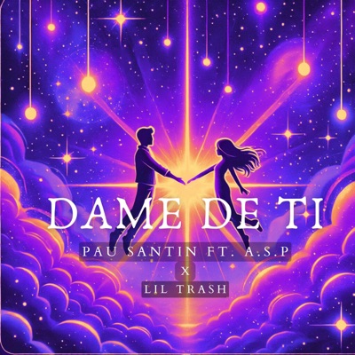 Dame De Ti (feat. A.S.P & Lil Trash) - Single