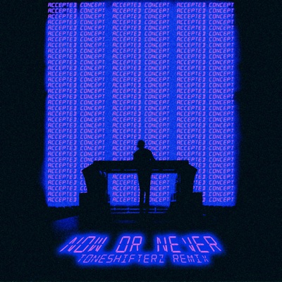 Now or Never (Toneshifterz Remix) cover art