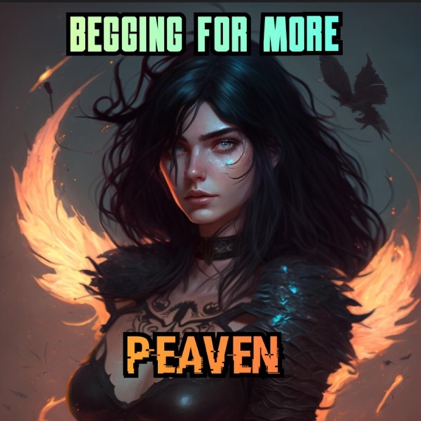 BEGGING FOR MORE