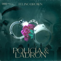 Policía y Ladrón - Single - Felino Brown