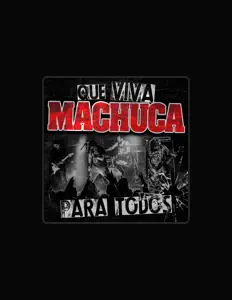 Hör dir Machuca an, schau dir Musikvideos an, lies die Biografie, finde Tourdaten und mehr!
