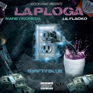 LA PLOGA (feat. SWIFTY BLUE & MANEY MONEDA)