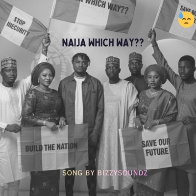 Naija which way?? - Single