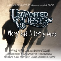 Unwanted Guest - Mary Had a Little Lamb