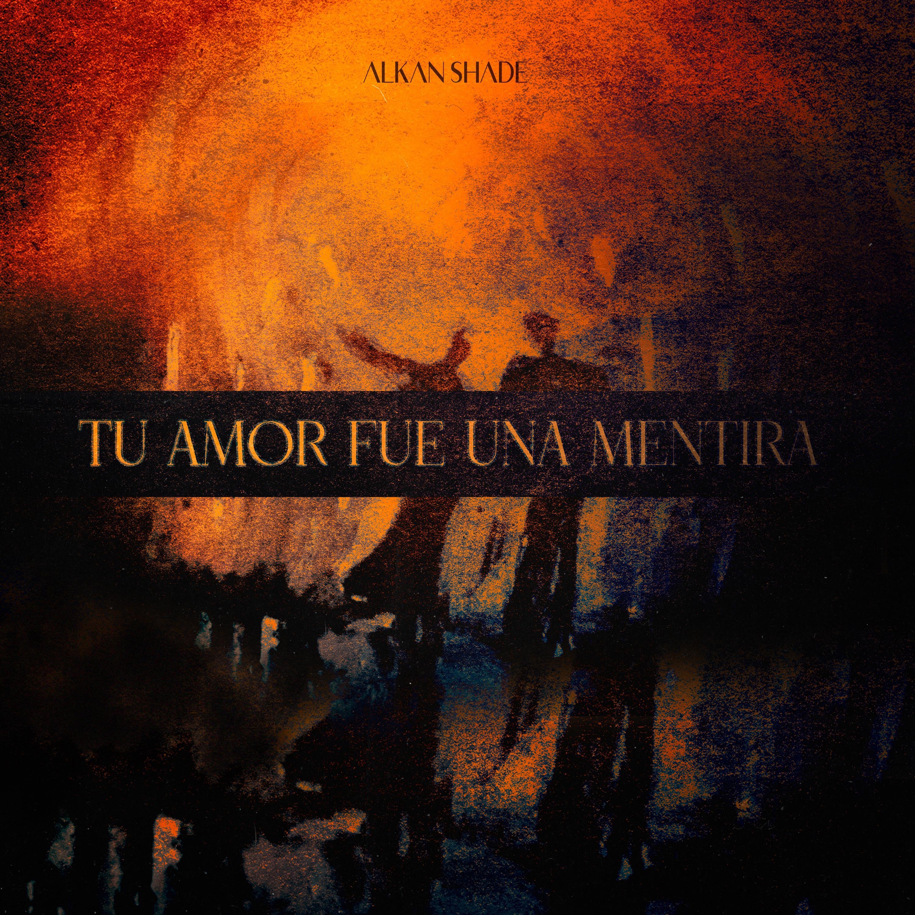 Tú Amor Fue Una Mentira - Single
